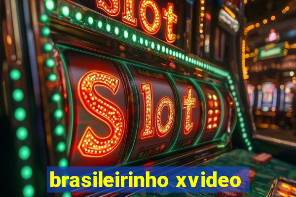 brasileirinho xvideo