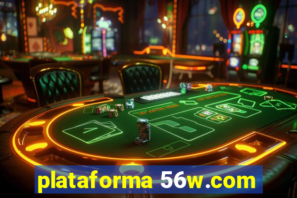 plataforma 56w.com