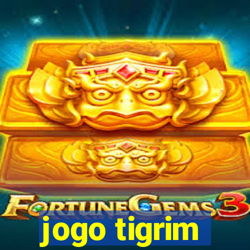 jogo tigrim