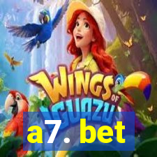 a7. bet