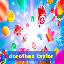 dorothea taylor