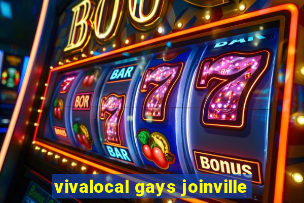 vivalocal gays joinville