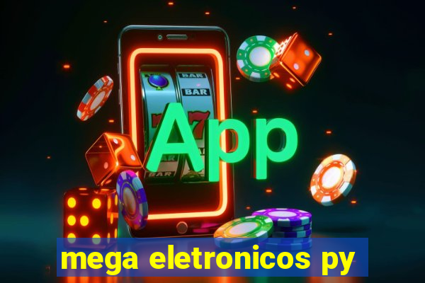 mega eletronicos py