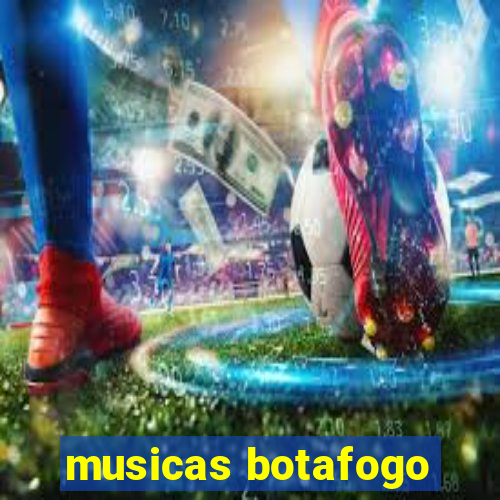 musicas botafogo