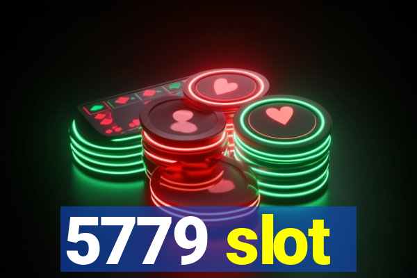 5779 slot