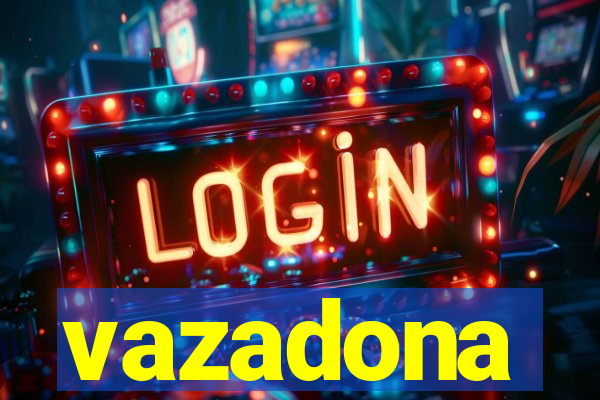 vazadona