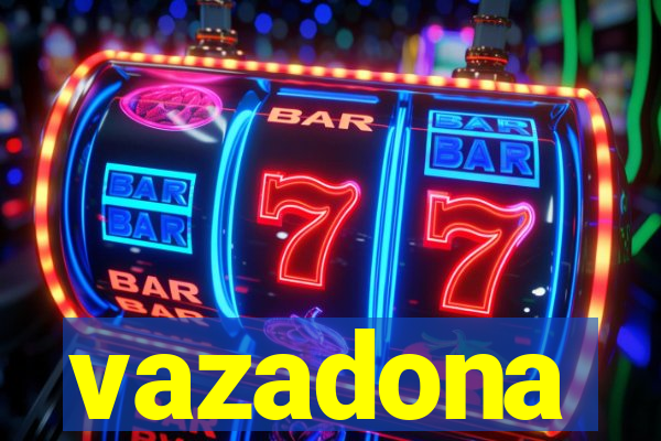 vazadona