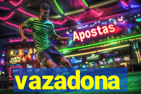 vazadona