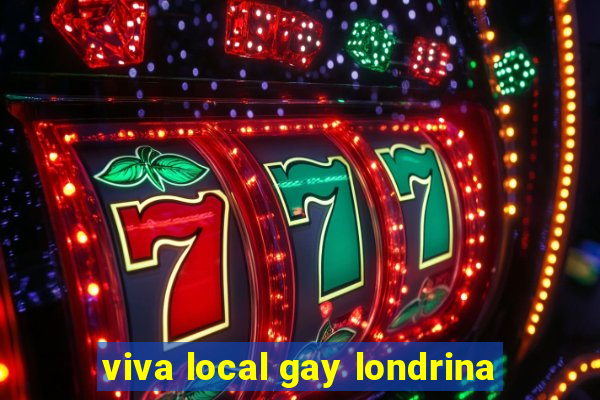 viva local gay londrina