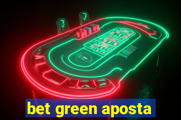 bet green aposta