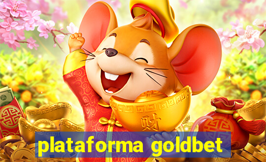 plataforma goldbet