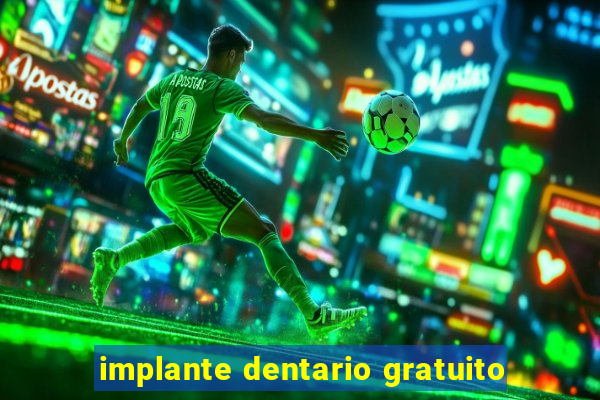 implante dentario gratuito