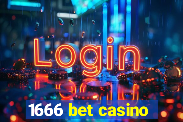 1666 bet casino