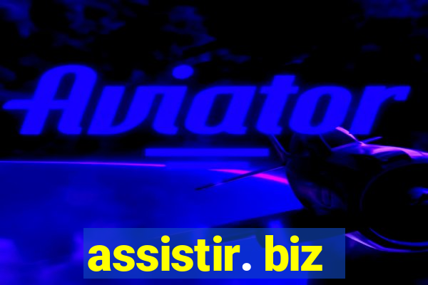 assistir. biz