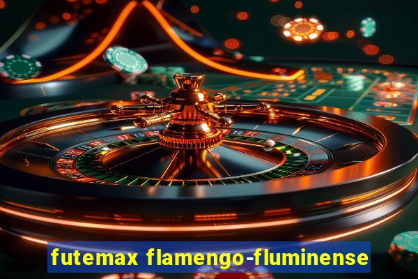 futemax flamengo-fluminense