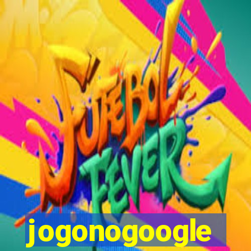 jogonogoogle