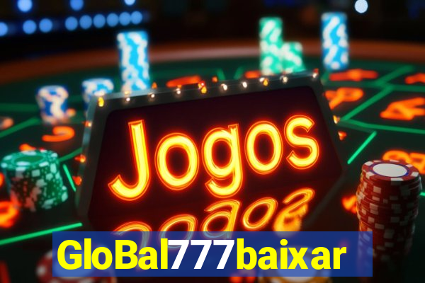 GloBal777baixar