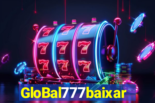 GloBal777baixar