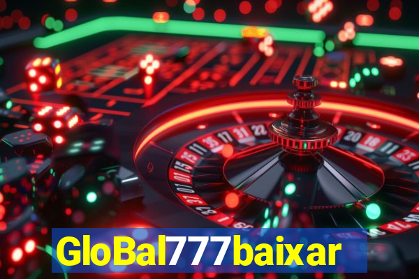 GloBal777baixar