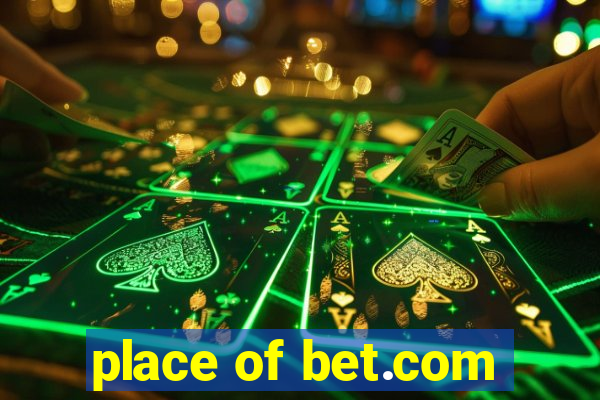 place of bet.com