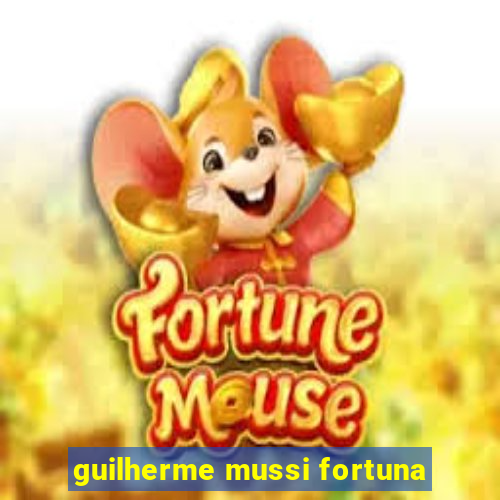 guilherme mussi fortuna