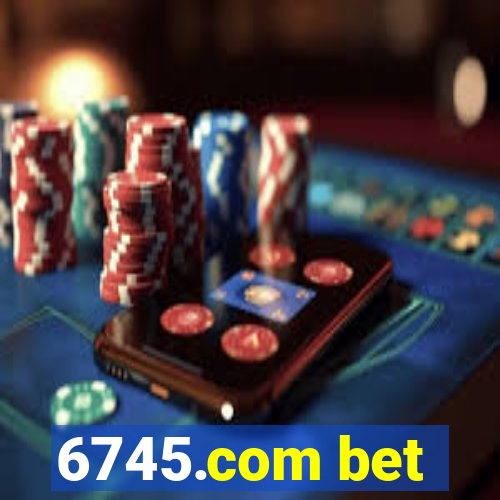 6745.com bet