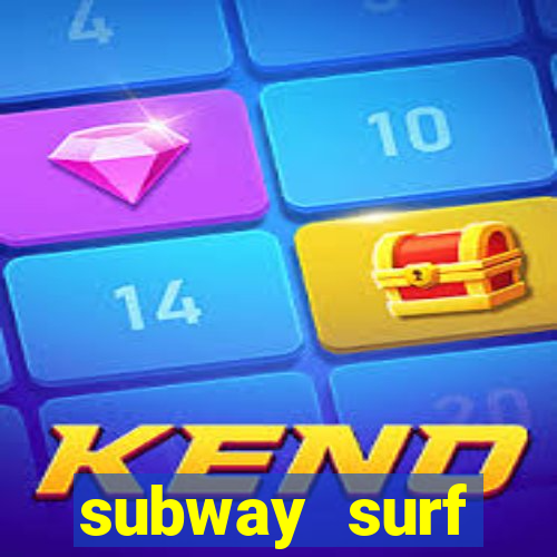 subway surf deposito 1 real