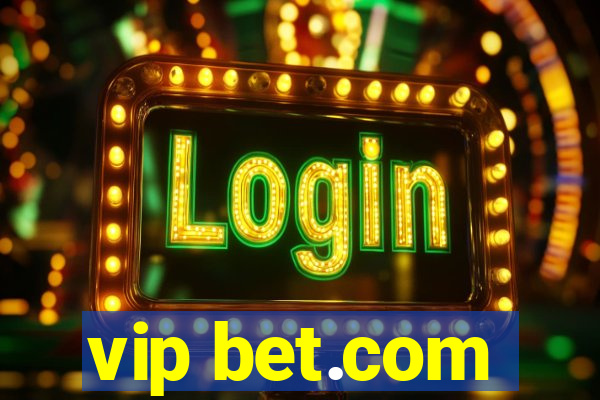 vip bet.com