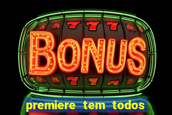 premiere tem todos os jogos