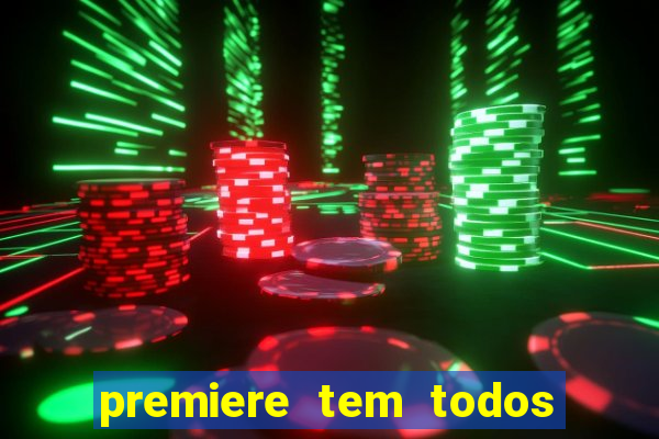 premiere tem todos os jogos