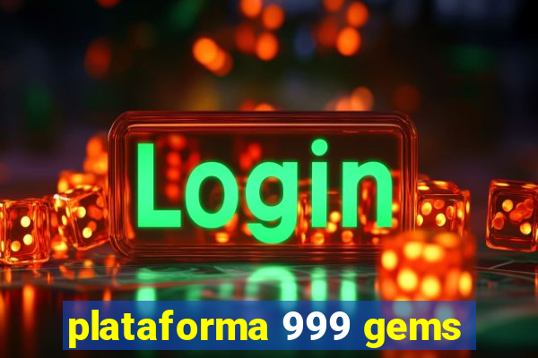 plataforma 999 gems