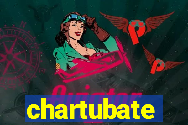 chartubate