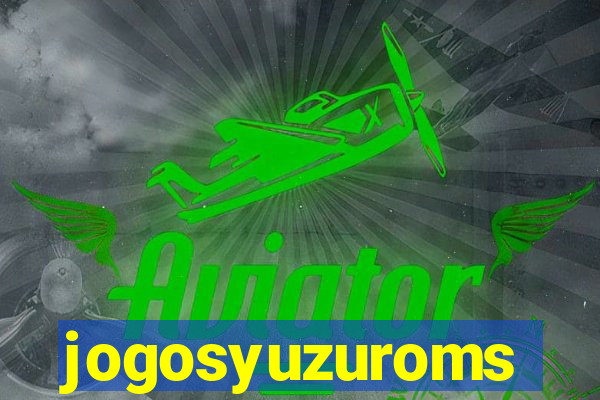 jogosyuzuroms