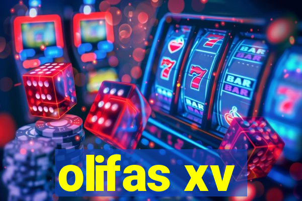 olifas xv