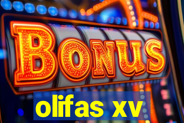 olifas xv