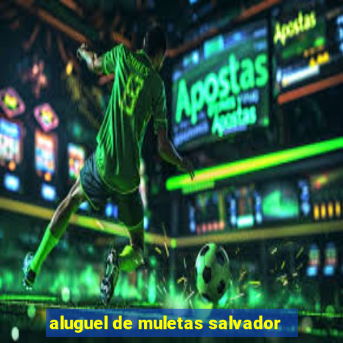 aluguel de muletas salvador