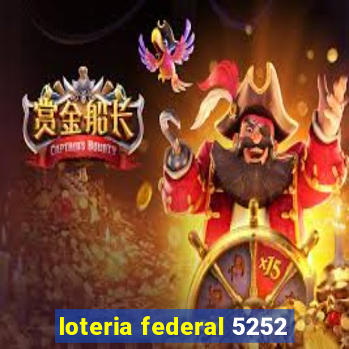 loteria federal 5252