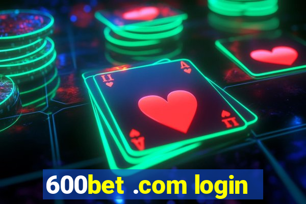 600bet .com login