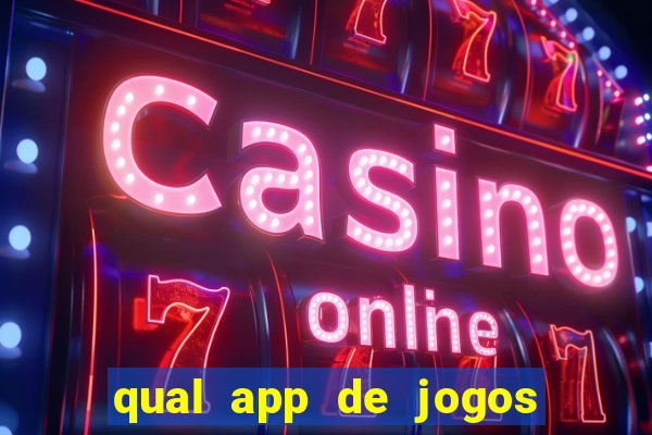 qual app de jogos que ganha dinheiro de verdade