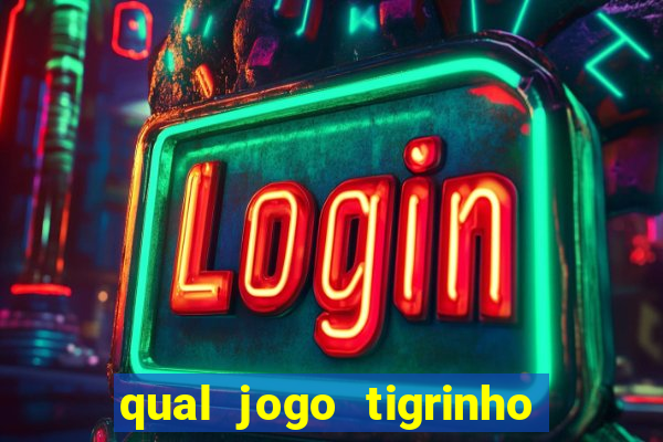 qual jogo tigrinho paga mais