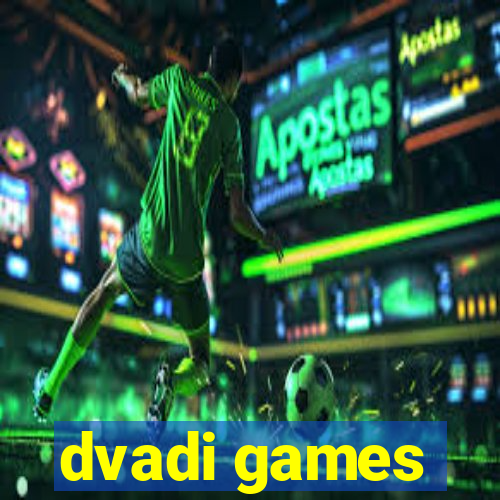 dvadi games