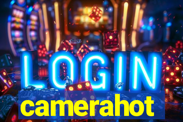 camerahot