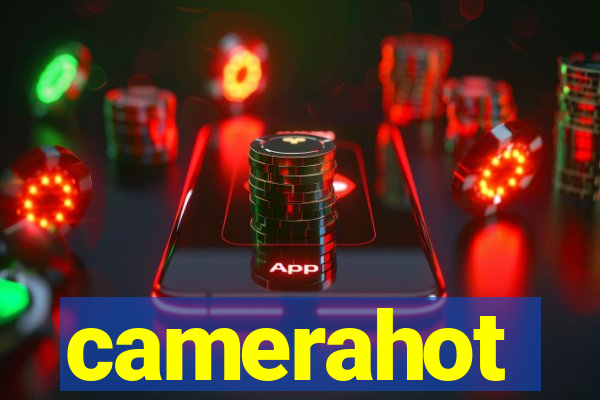 camerahot