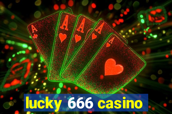 lucky 666 casino