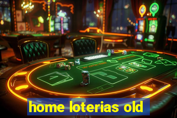 home loterias old