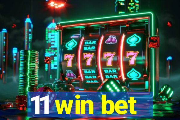 11 win bet