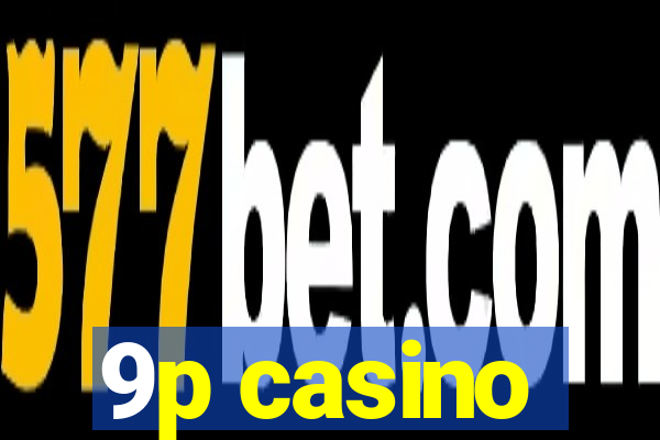 9p casino