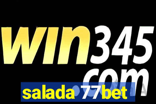 salada 77bet