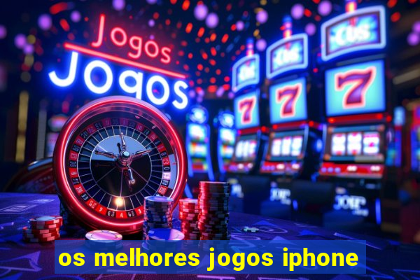 os melhores jogos iphone