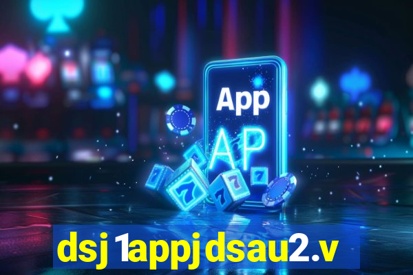 dsj1appjdsau2.vip